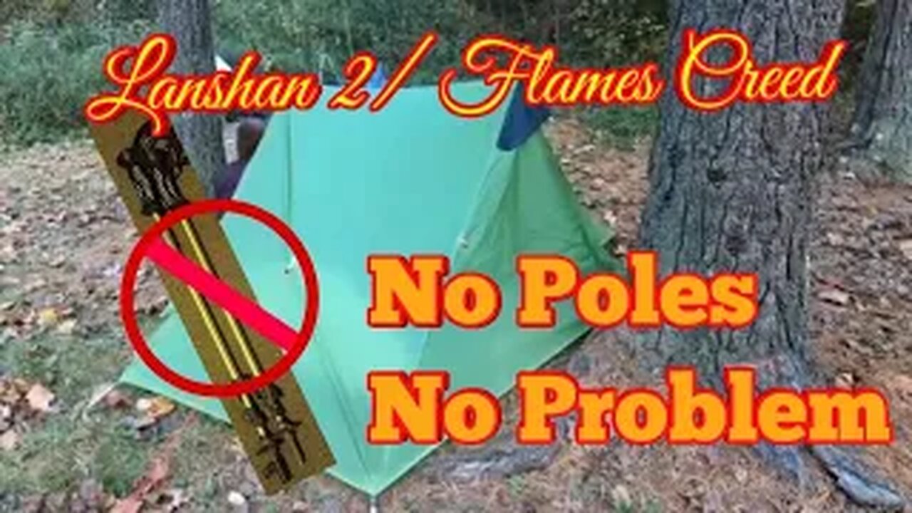 Lanshan 2 / Flames Creed No Poles No Problem