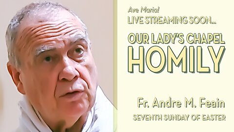 Seventh Sunday of Easter - June 1, 2025 - OLC HOMILY