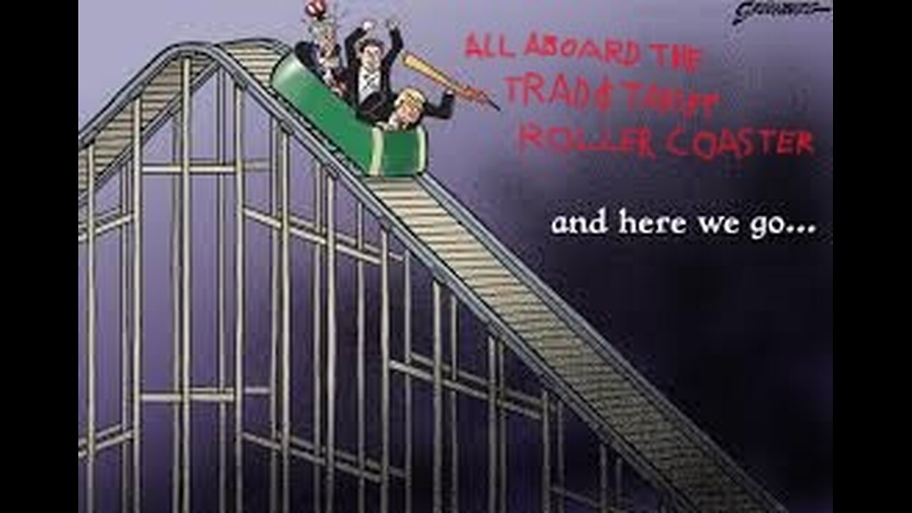 The Trade & Tariff Roller Coaster Ride!