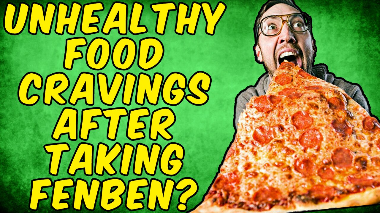 Unhealthy Food Cravings When Taking Fenbendazole? Here’s WHY!