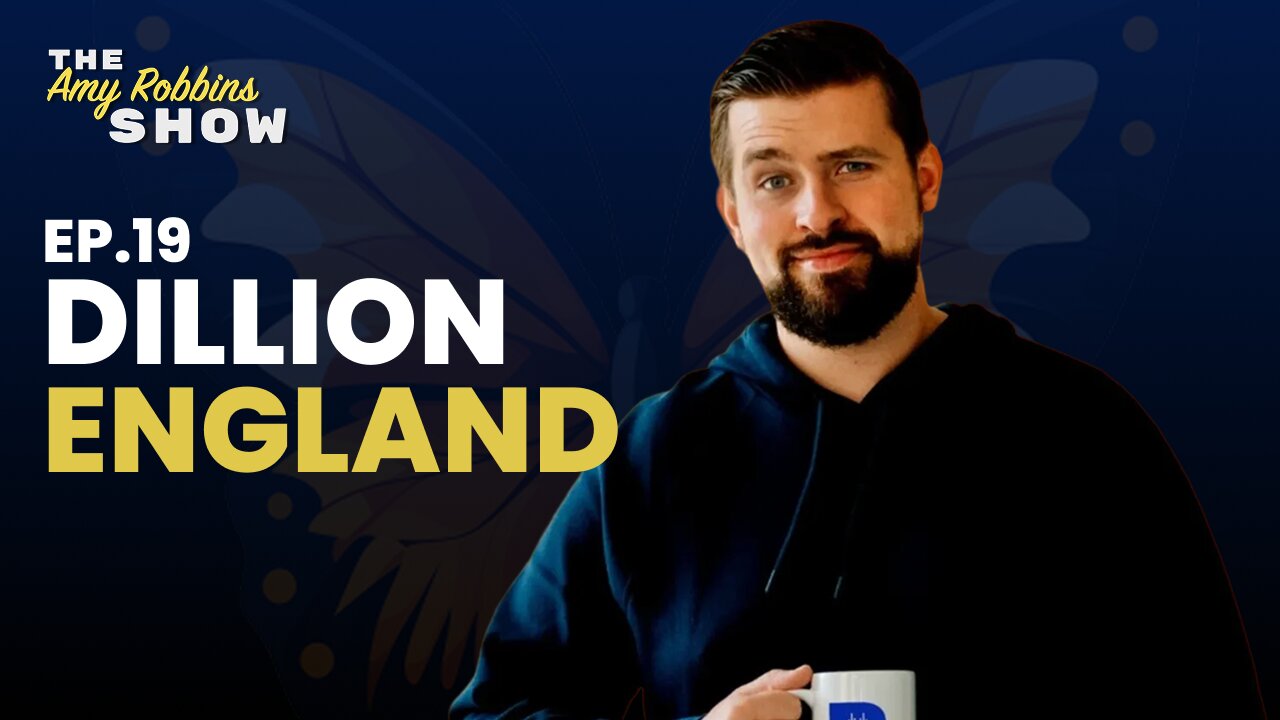 The Amy Robbins Show EP 19: Dillon England