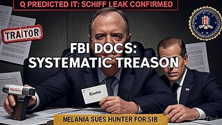 SCHIFF LEAK SCANDAL CONFIRMED: Declassified FBI Docs Expose TREASON - Q Predicted It in 2017!
