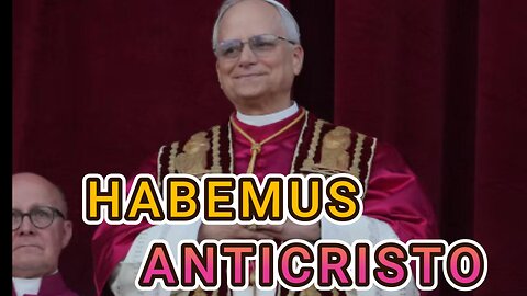 HABEMUS ANTICHRISTO!