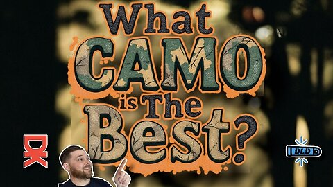 DLD Live! What is "The Best" Camo For Your Gear & Equip??