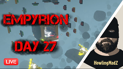 🔴LIVE - Empyrion - Day 27 - Chill and Chat