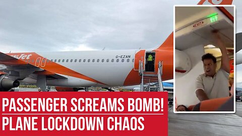 Passenger Yells ‘Allahu Akbar’ and Claims Bomb on easyJet Flight