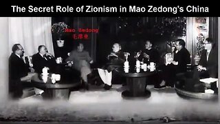 The Secret Role Of Zionism In Mao Zedong's China