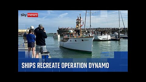 Dunkirk anniversary: Little ships recreate Operation Dynamo 85 years on