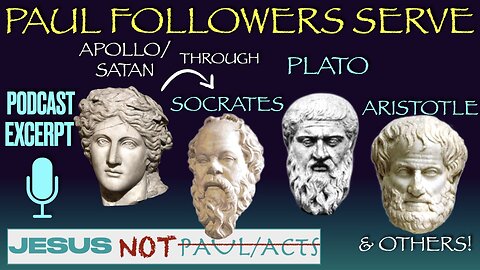 Paul Followers Serve Apollo Through Socrates, Plato, Aristotle, Etc.