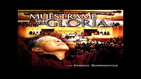 Marco Barrientos - Muéstrame Tu Gloria - Álbum Completo.