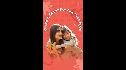 Oración diaria por nuestros hijos 🙏