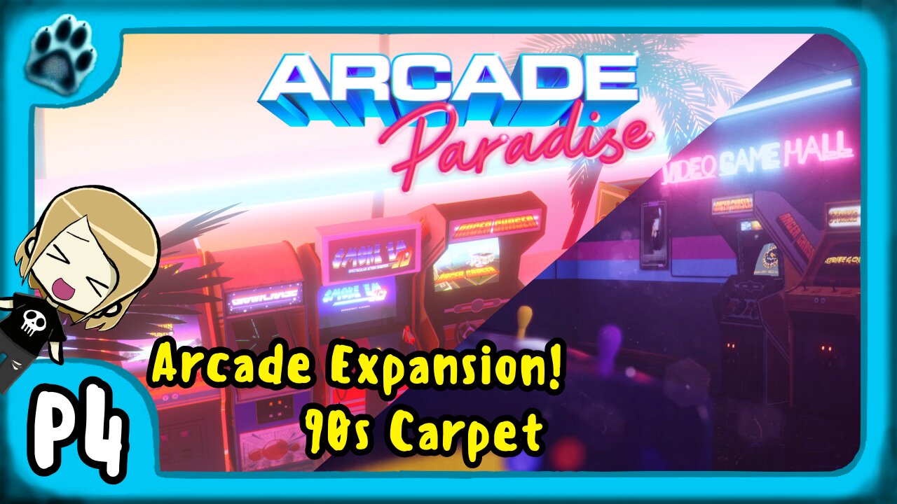 Arcade Paradise P4 | Arcade Expansion! 90s Carpet