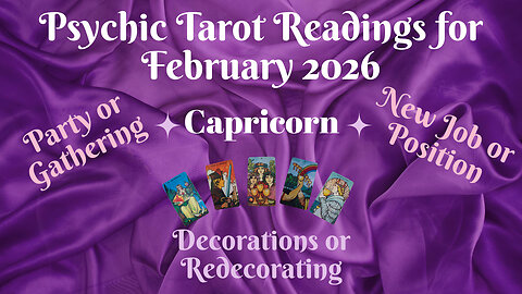 Capricorn ~ Psychic Tarot Reading for February 2026 by Pam Georgel
