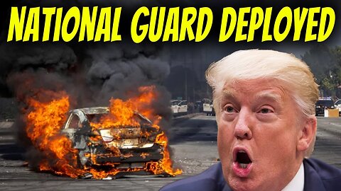 National Guard DEPLOYED As Protests ERUPT Across US