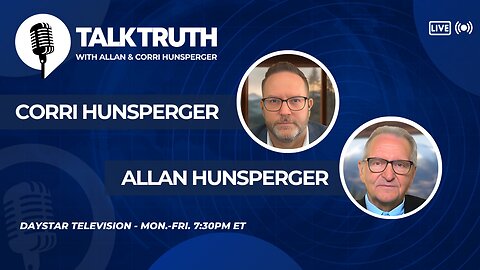 Talk Truth 07.08.25 - Corri & Allan Hunsperger