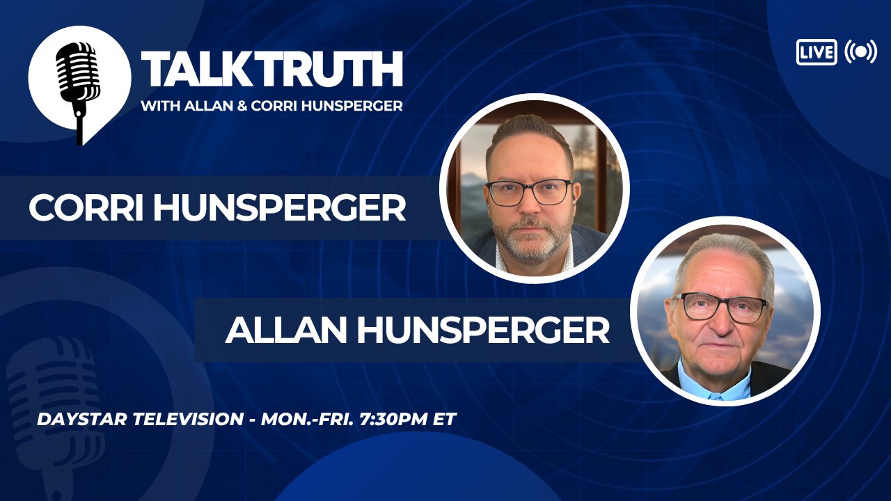 Talk Truth 07.08.25 - Corri & Allan Hunsperger