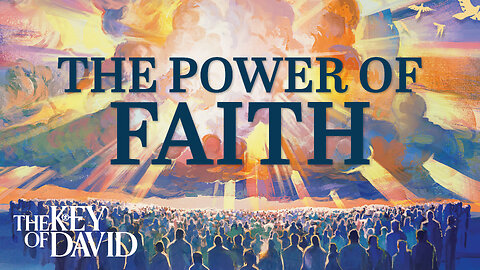 The Power of Faith | KEY OF DAVID 5.2.25 8PM
