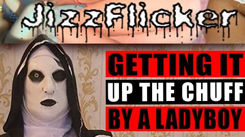 J*zzflicker Blog Post: Getting it Up The Chuff by a Ladyboy - By Bryan Flowers