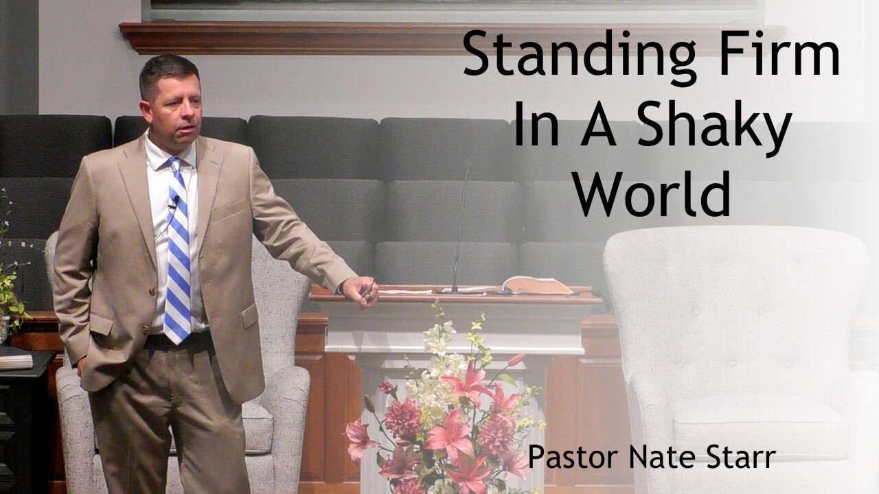 Standing Firm In A Shaky World--Sun PM--Aug 10, 2025