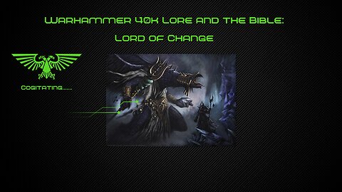 Lord of Change | Warhammer 40k Lore and the Bible