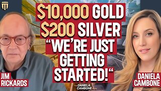 Jim Rickards SHOCKS: Gold to $10,000 by 2026 & Silver to $200 – “It's Just Getting Started”