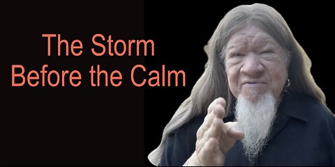 THE STORM BEFORE THE CALM