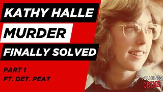 Kathy Halle Murder Finally Solved - Ft. Det. Peat Part 1