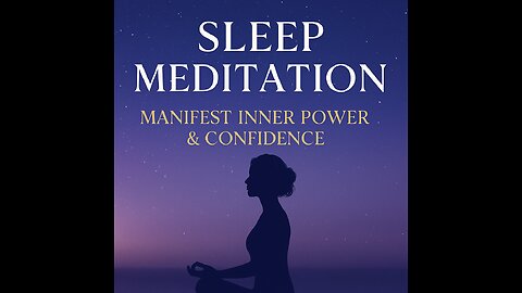 Sleep Meditation to Manifest Confidence & Inner Power💤Boost Self-Esteem Overnight #sleepmeditation