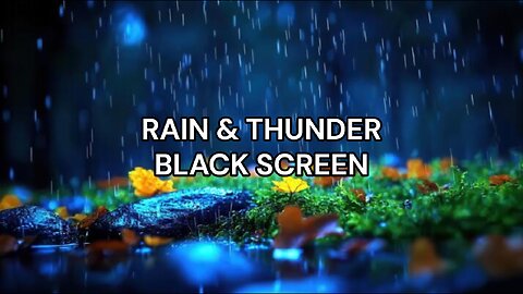 Black Screen Rain and Thunder Sounds for Sleep - Rain Sounds, Sleep Music