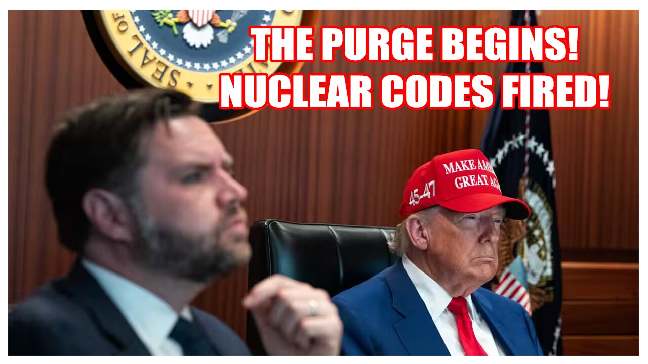 THE PURGE BEGINS! NUCLEAR CODES FIRED!