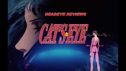 CAT'S EYE - You're a Sexy Thief | DeadEye Reviews