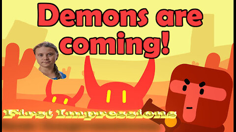 Demons Are Coming First Impressions