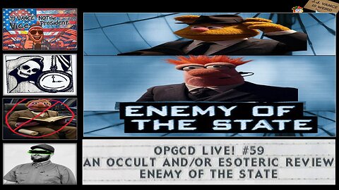 OpGCD Live! #59 - An Occult and/or Esoteric Review of "Enemy of the State"