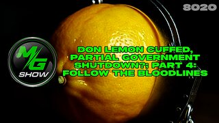Don Lemon Cuffed, Partial Government Shutdown?; Part 4: Follow the Bloodlines