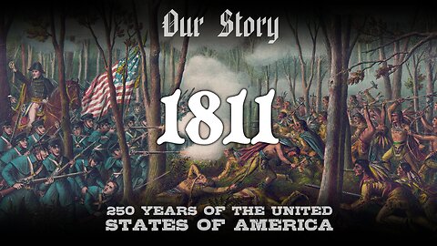 Our Story: 1811 in America