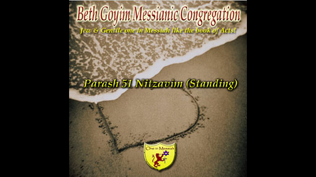 BGMCTV P155 Parash 51 Nitzavim (Standing) D’varim/Deuteronomy 29:9 – 30:20