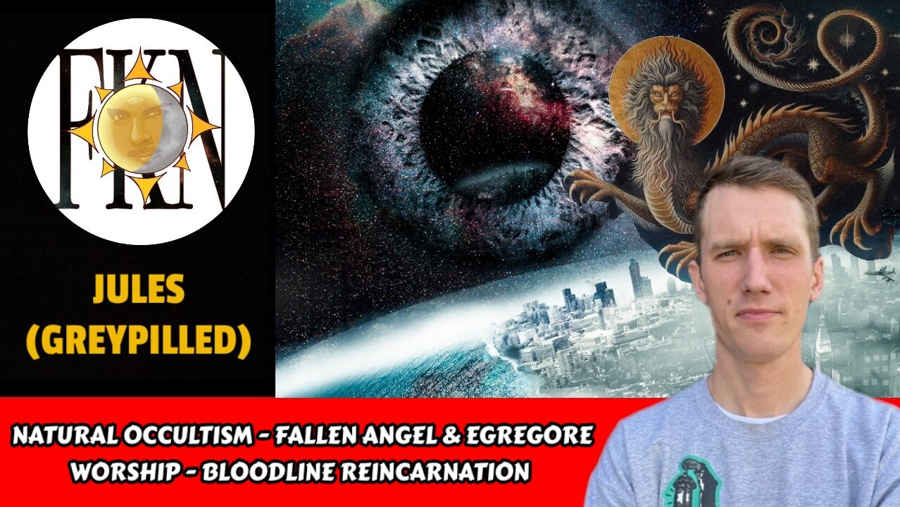Natural Occultism - Fallen Angel & Egregore Worship - Bloodline Reincarnation | Jules(Greypilled)