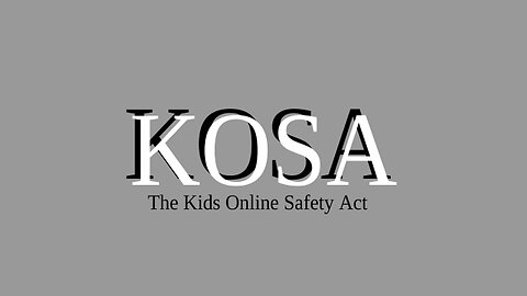 The KOSA law a Trojan horse for Internet censorship