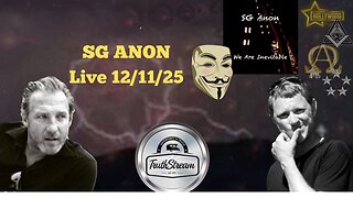 Sg Anon: geo political, Spritual warfare, Awakening, Adrenochrome, Gays Against Groomers and much more live: 12/11/25