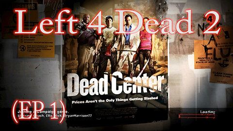 Left 4 Dead 2 Dead Center (EP 1)