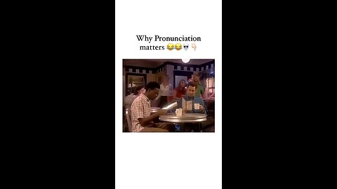 Why pronunciation matters? 🤣