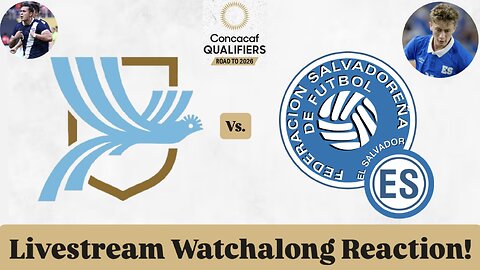 Guatemala Vs. El Salvador 2026 CONCACAF World Cup Qualifying Round 3 Livestream Watchalong Reaction