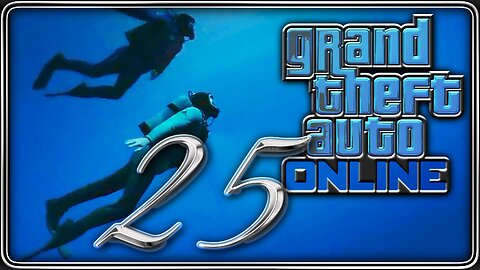 25. GTA Online | Első Merülés🥶