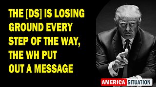 X22 Report Huge Intel: The [DS] Is Losing Ground Every Step Of The Way, The WH Put Out A Message