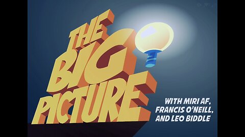 The Big Picture Podcast Episode 3