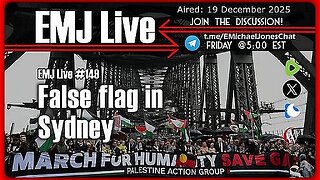 EMJ Live #150: False Flag in Sydney • Dr. E. Michael Jones •🕞1h 6mins