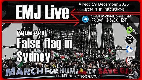 EMJ Live #150: False Flag in Sydney • Dr. E. Michael Jones •🕞1h 6mins