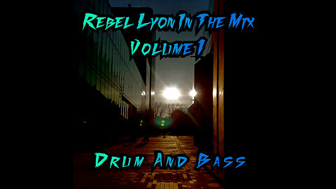 Rebel Lyon In The Mix Volume 1