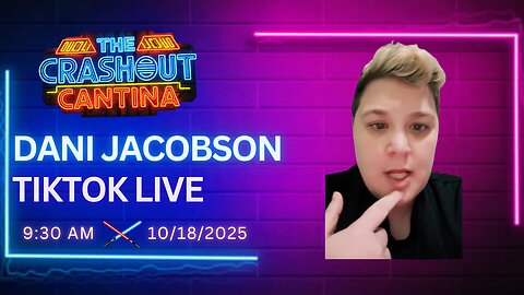 Dani TikTok Live 9:30AM 10/18/2025