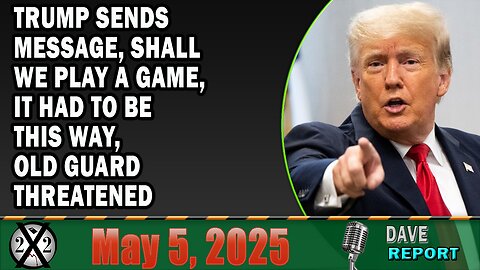 X22 Report - Trump Sends Message, Shall We Play A Game, It Had To Be This Way, Old Guard Threatened